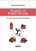 Aspects of robot driving. An introduction with examples (CD)