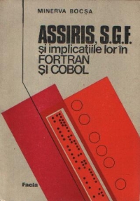 ASSIRIS, S.G.F. si implicatiile lor in FORTRAN si COBOL