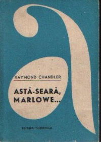 Asta-seara, Marlowe...