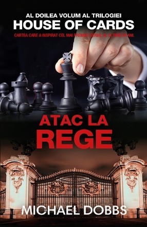 Atac la rege – vol.2 al trilogiei House of cards