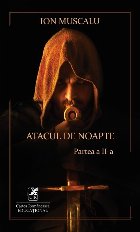 Atacul de noapte (partea a II-a)