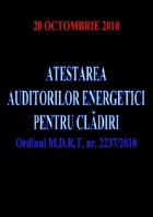 Atestarea auditorilor energetici - Ordinul M.D.R.T. nr. 2237/2010 - editia I - 20 octombrie 2010