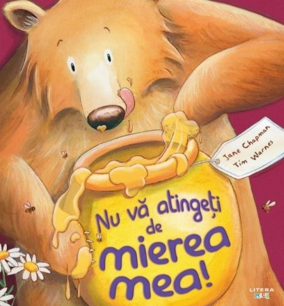 Nu va atingeti de mierea mea!