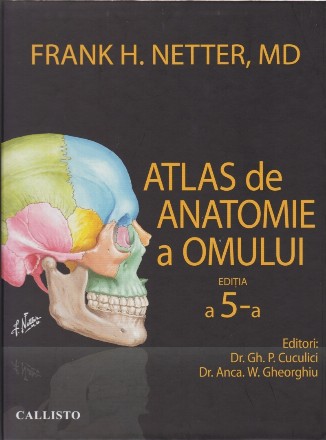 Atlas de anatomie a omului Netter. Editia a 5-a