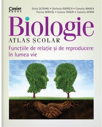 Atlas școlar de biologie. Funcțiile de relație și de reproducere în lumea vie