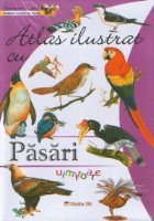 Atlas ilustrat PASARI uimitoare