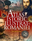 Atlas istoric ilustrat al României