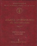 Atlasul antropologic Transilvaniei (volumul