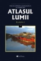 Atlasul Lumii Nr. 3 - Enciclopedia geografica a familiei. Europa I