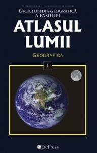 Atlasul Lumii Nr. 1 - Enciclopedia geografica a familiei. Geografica