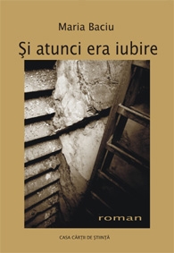 Si atunci era iubire (roman)