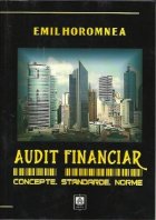 Audit Financiar. Concepte. Standarde. Norme