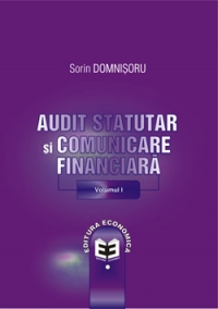 Audit statutar si comunicare financiara Volumul I