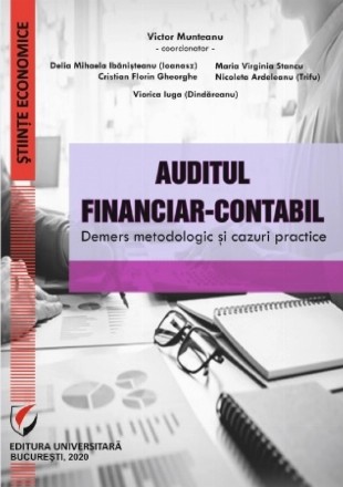 Auditul financiar-contabil. Demers metodologic si cazuri practice