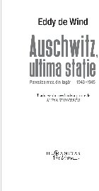 Auschwitz ultima staţie povestea mea