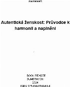 Autentická ženskost průvodce harmonii naplnění