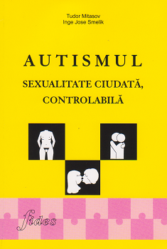 Autismul - Sexualitate ciudata, controlabila