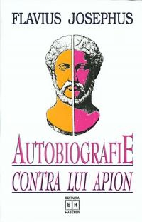 Autobiografie. Contra lui Apion