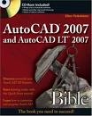 AutoCAD 2007 and AutoCAD LT 2007 Bible (CD-ROM included!)