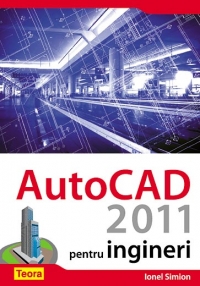 AutoCAD 2011 pentru ingineri