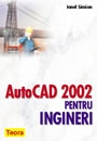 AutoCAD 2002 pentru ingineri