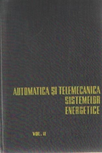 Automatica si telemecanica sistemelor energetice, Volumul al II-lea