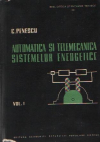 Automatica si telemecanica sistemelor energetice, Volumul I