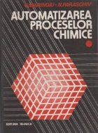 Automatizarea proceselor chimice Volumul