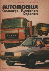 Automobilul - Constructie. Functionare. Depanare