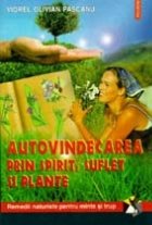 Autovindecarea prin spirit suflet plante