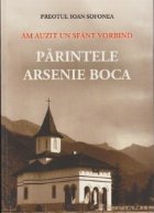 auzit sfant vorbind Parintele Arsenie