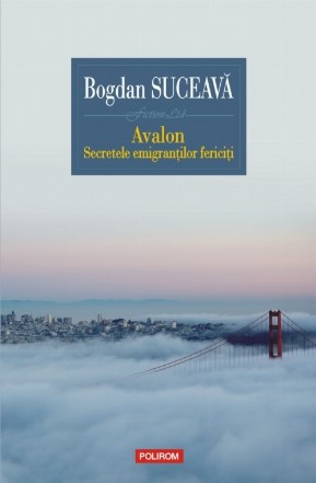 Avalon. Secretele emigranților fericiți