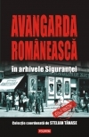 Avangarda romaneasca in arhivele Sigurantei