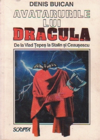 Avatarurile lui Dracula(de la Vlad Tepes la Stalin si Ceausescu)