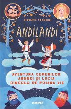 Aventura gemenilor Andrei Lucia dincolo