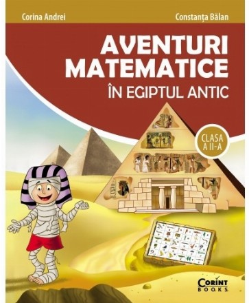 Aventuri matematice în Egiptul Antic - clasa a II-a