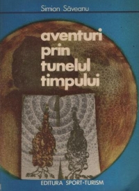 Aventuri prin tunelul timpului