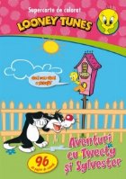 Aventuri cu Tweety si Sylvester. Supercarte de colorat