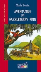 AVENTURILE LUI HUCKLEBERRY FINN