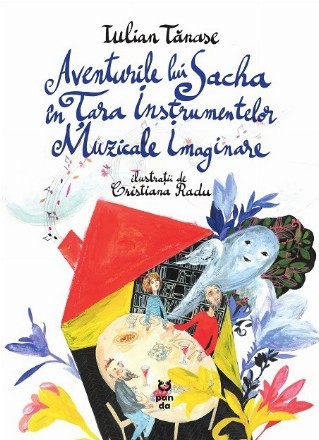 Aventurile lui Sacha în Ţara Instrumentelor Muzicale Imaginare