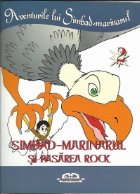 Aventurile lui Simbad-marinarul.Simbad-Marinarul si Pasarea Rock