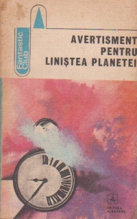 Avertisment pentru linistea planetei - o antologie de literatura de anticipatie romaneasca -