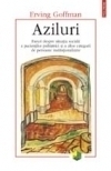 Aziluri. Eseuri despre situatia sociala a pacientilor psihiatrici si a altor categorii de persoane institutionalizate