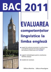 BAC 2011. Evaluarea competentelor lingvistice la limba engleza