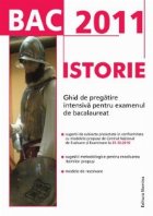 BAC 2011 ISTORIE Ghid pregatire