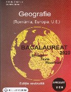 Bacalaureat 2018 Geografie (Romania, Europa, UE) Sinteze. Teste. Rezolvari