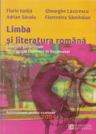 Bacalaureat 2004. Limba si literatura romana. Concepte operationale Clasa a XII-a