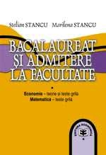 Bacalaureat si admitere la facultate. Economie - teorie si teste-grila. Matematica - teste-grila