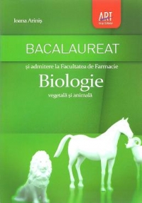 Bacalaureat si admitere la Facultatea de Farmacie - Biologie vegetala si animala