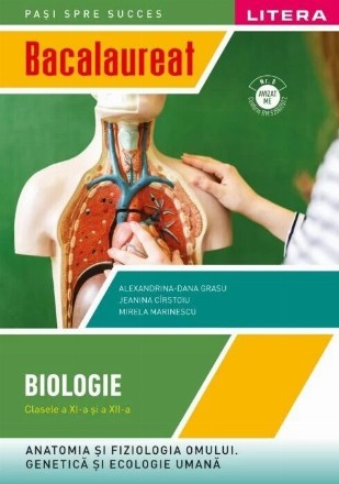 Bacalaureat : biologie,clasele a XI-a şi a XII-a,anatomia şi fiziologia omului, genetică şi ecologie umană